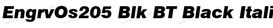 EngrvOs205 Blk BT Black Italic字体转换